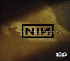Nine Inch Nails : And All That Could Have Been